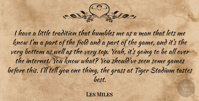 Les Miles Quote About Men, Lsu, Games: I Have A Little Tradition...
