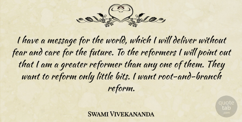 Swami Vivekananda Quote About Roots, World, Care: I Have A Message For...