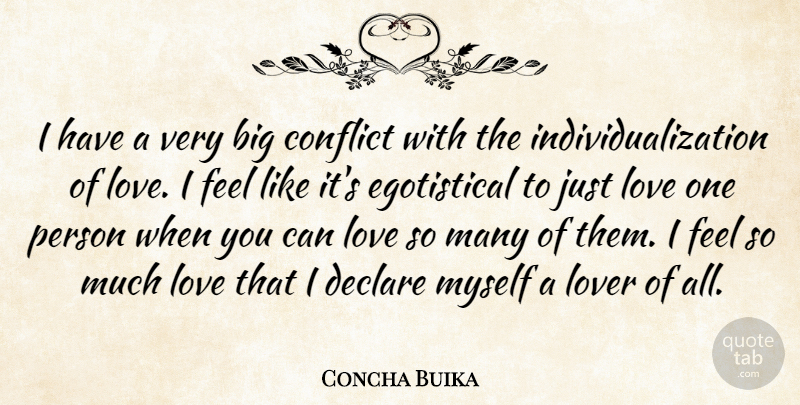 Concha Buika Quote About Lovers, Conflict, Egotistical: I Have A Very Big...