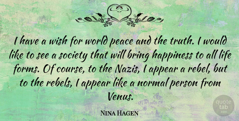Nina Hagen Quote About Wish, World, Venus: I Have A Wish For...