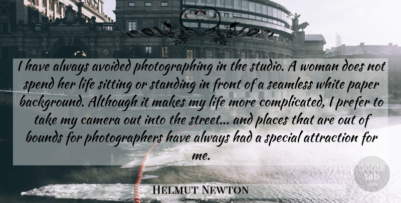 Helmut Newton Quote About White, Special, Doe: I Have Always Avoided Photographing...