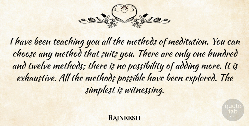 Rajneesh Quote About Teaching, Suits You, Meditation: I Have Been Teaching You...