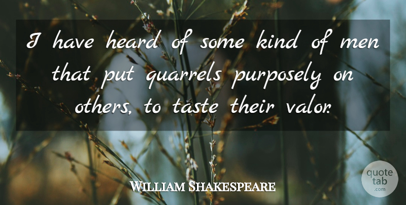 William Shakespeare Quote About Men, Taste, Kind: I Have Heard Of Some...