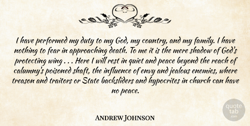 Andrew Johnson Quote About Country, Hypocrite, Jealous: I Have Performed My Duty...