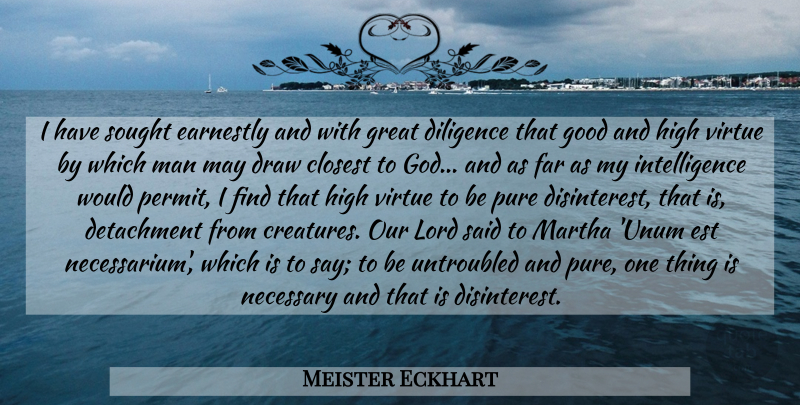 Meister Eckhart Quote About Wisdom, Fun, Men: I Have Sought Earnestly And...