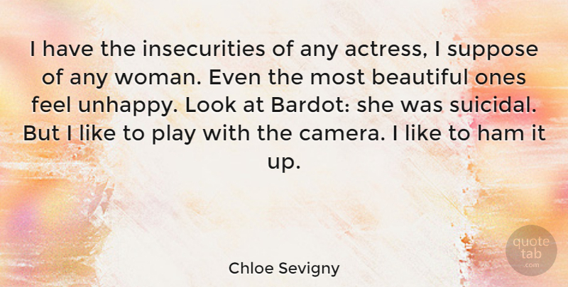 Chloe Sevigny Quote About Beautiful, Suicidal, Play: I Have The Insecurities Of...