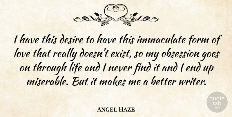 Angel Haze Quote About Desire, Goes On, Obsession: I Have This Desire To...