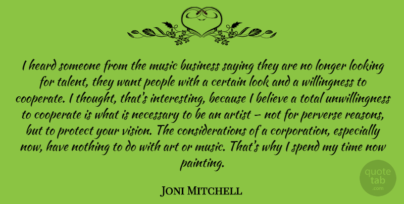 Joni Mitchell Quote About People, Looks, Want: I Heard Someone From The...