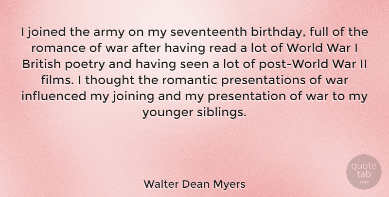 Walter Dean Myers Quote About Birthday, War, Sibling: I Joined The Army On...