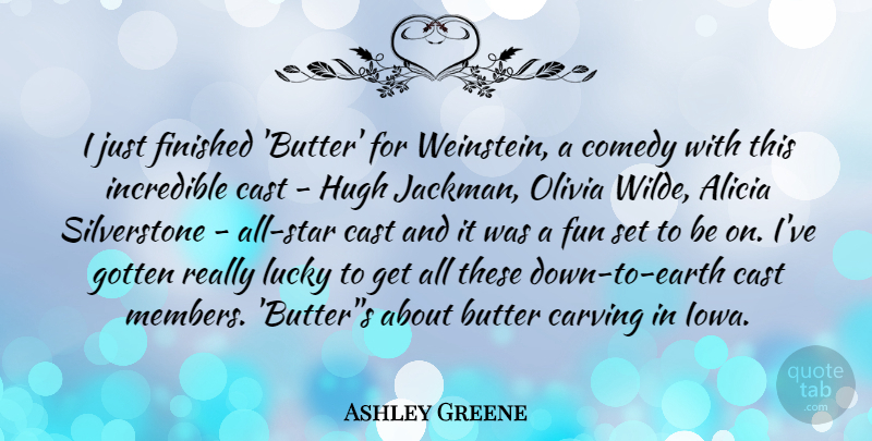 Ashley Greene Quote About Stars, Fun, Iowa: I Just Finished Butter For...