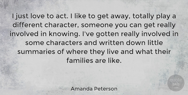 Amanda Peterson Quote About Character, Play, Knowing: I Just Love To Act...