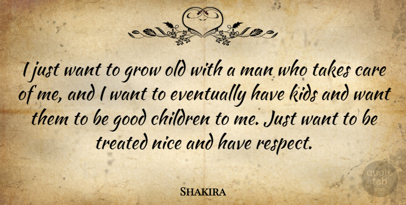 Shakira Quote About Children, Nice, Kids: I Just Want To Grow...