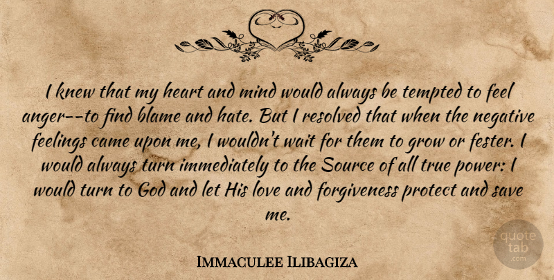 Immaculee Ilibagiza Quote About Hate, Heart, True Power: I Knew That My Heart...