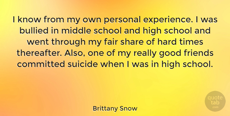 Brittany Snow Quote About Best Friend, Suicide, School: I Know From My Own...