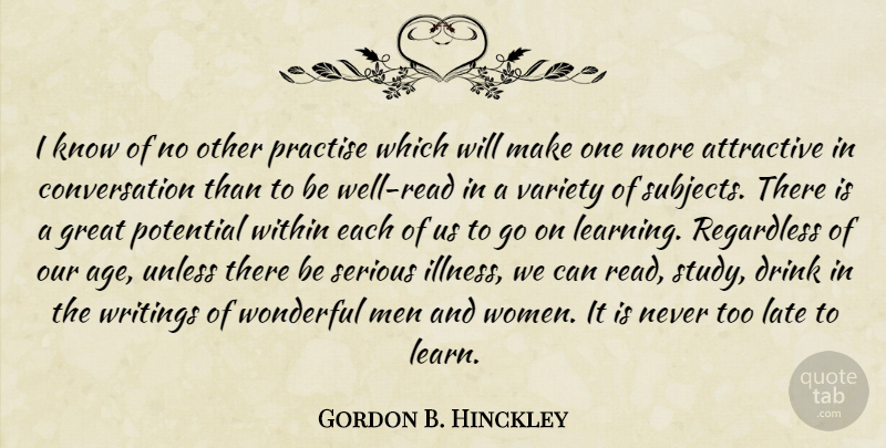 Gordon B. Hinckley Quote About Writing, Men, Serious Illness: I Know Of No Other...