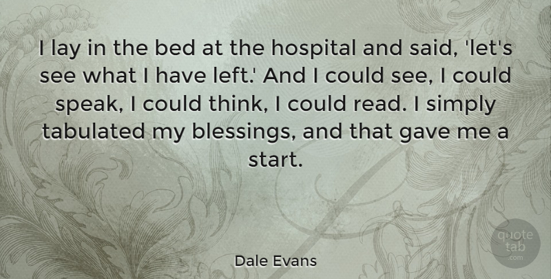 Dale Evans Quote About Thinking, Blessing, Bed: I Lay In The Bed...