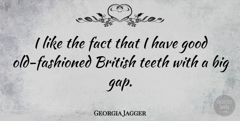 Georgia May Jagger Quote About Gaps, Facts, Teeth: I Like The Fact That...