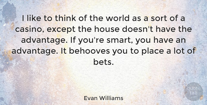 Evan Williams Quote About Except, Sort: I Like To Think Of...