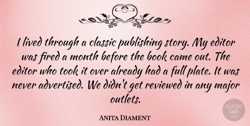 Anita Diament Quote About Book, Editors, Months: I Lived Through A Classic...