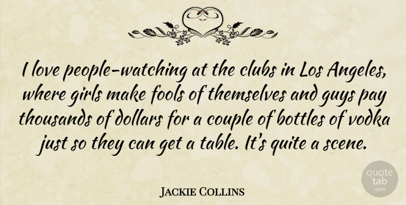 Jackie Collins Quote About Girl, Couple, People: I Love People Watching At...