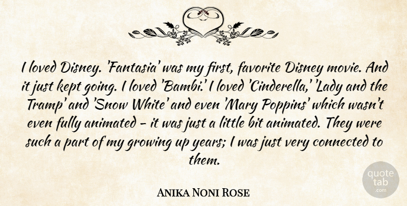 Anika Noni Rose Quote About Animated, Bit, Connected, Disney, Favorite: I Loved Disney Fantasia Was...