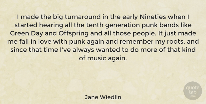 Jane Wiedlin Quote About Again, Bands, Early, Fall, Generation: I Made The Big Turnaround...