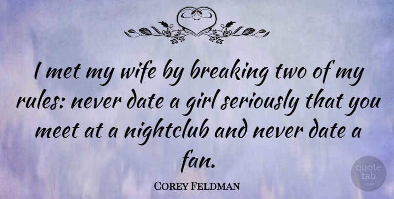 Corey Feldman Quote About Girl, Two, Wife: I Met My Wife By...