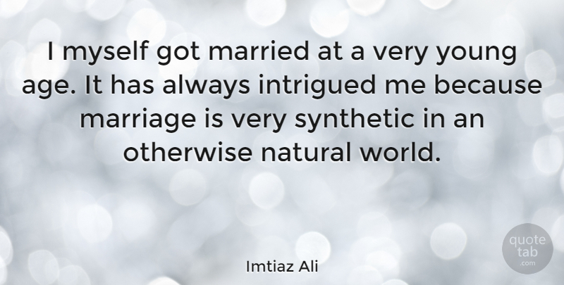 Imtiaz Ali Quote About Age, World, Married: I Myself Got Married At...