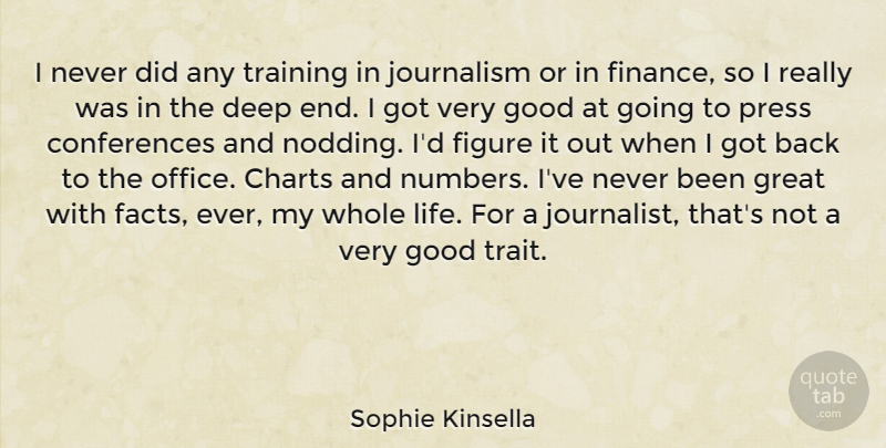 Sophie Kinsella Quote About Numbers, Office, Training: I Never Did Any Training...