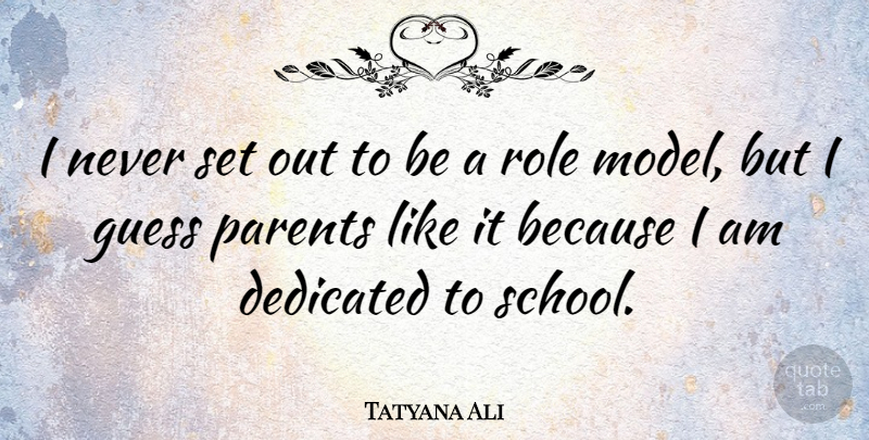 Tatyana Ali Quote About School, Role Models, Parent: I Never Set Out To...