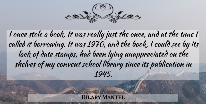 Hilary Mantel Quote About Lying, Book, School: I Once Stole A Book...