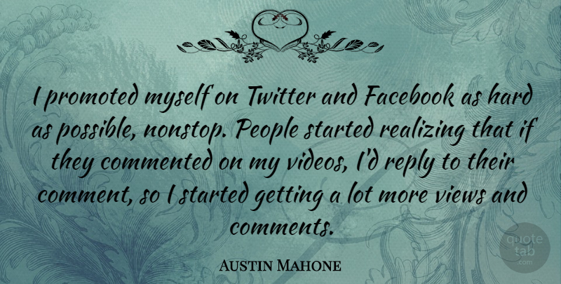 Austin Mahone Quote About Views, People, Video: I Promoted Myself On Twitter...