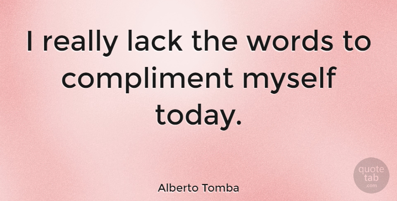 Alberto Tomba Quote About Sports, Motivational Sports, Today: I Really Lack The Words...