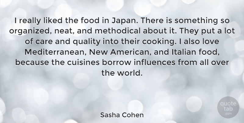 Sasha Cohen Quote About Italian, Japan, Cooking: I Really Liked The Food...