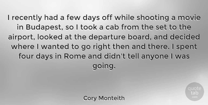 Cory Monteith Quote About Rome, Airports, Boards: I Recently Had A Few...