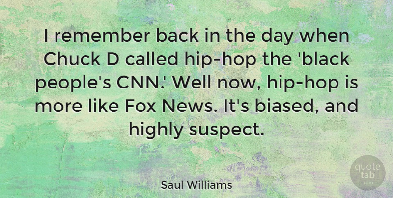Saul Williams Quote About Cnn, People, Hip Hop: I Remember Back In The...