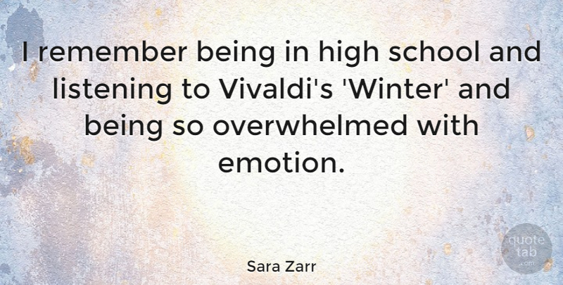 Sara Zarr Quote About School, Winter, Listening: I Remember Being In High...