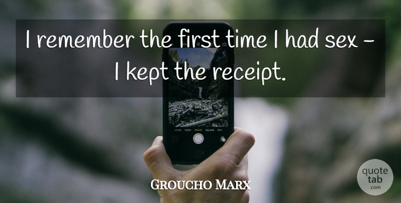 Groucho Marx Quote About Sex, Funny Relationship, Goggles: I Remember The First Time...