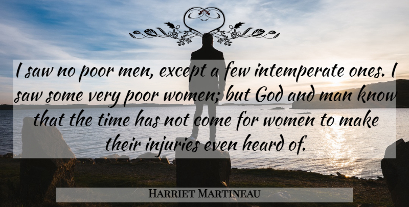 Harriet Martineau Quote About Men, Saws, Discrimination: I Saw No Poor Men...