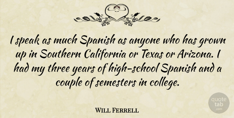 Will Ferrell Quote About Couple, School, College: I Speak As Much Spanish...