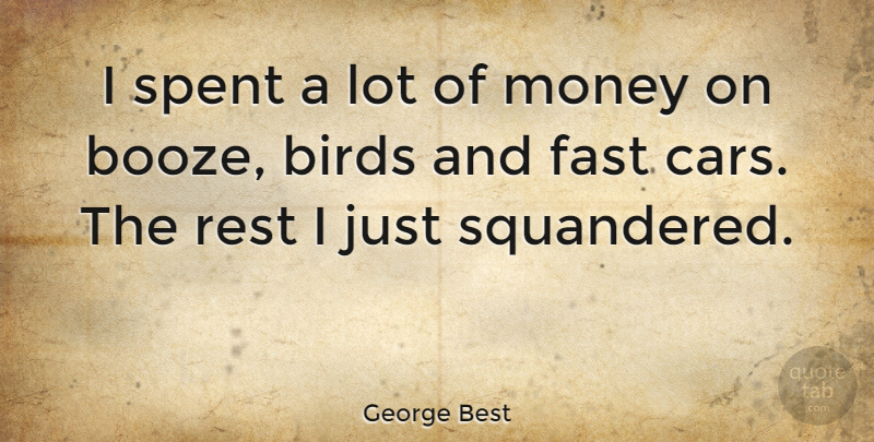 George Best Quote About Soccer, Sports, Football: I Spent A Lot Of...