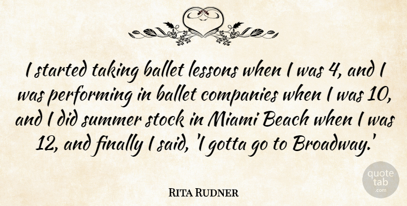 Rita Rudner Quote About Summer, Beach, Ballet: I Started Taking Ballet Lessons...