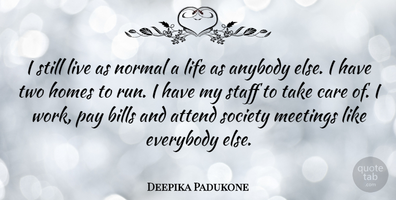 Deepika Padukone Quote About Running, Home, Two: I Still Live As Normal...