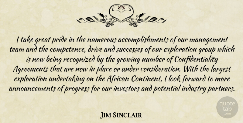 Jim Sinclair Quote About African, Agreements, Drive, Forward, Great: I Take Great Pride In...