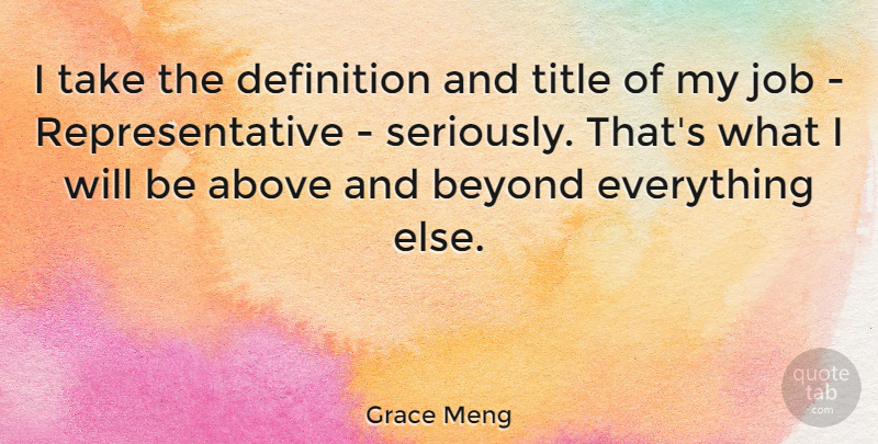 Grace Meng Quote About Definition, Job, Title: I Take The Definition And...