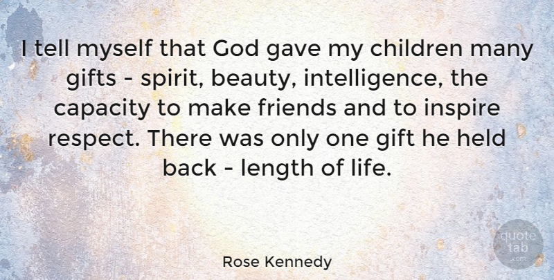 Rose Kennedy Quote About Children, Length Of Life, Political: I Tell Myself That God...