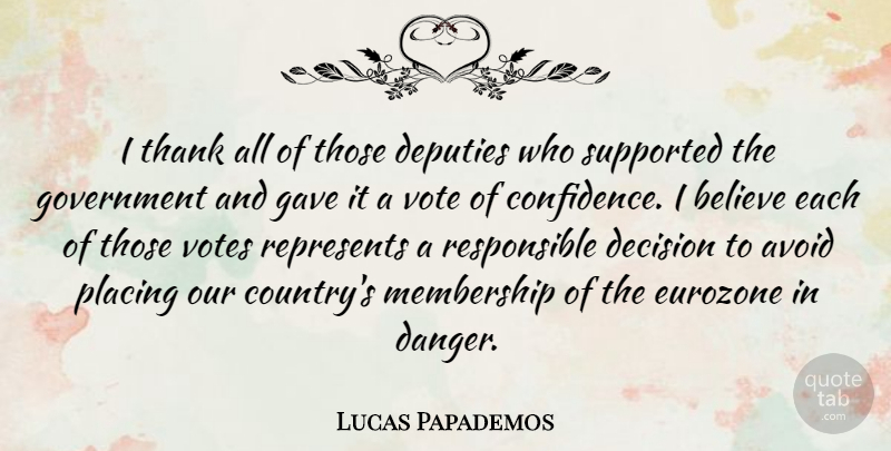 Lucas Papademos Quote About Country, Believe, Government: I Thank All Of Those...
