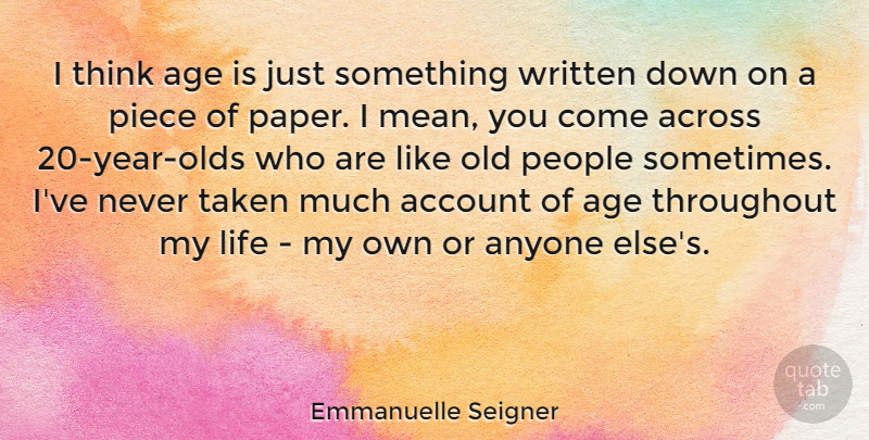 Emmanuelle Seigner Quote About Account, Across, Age, Anyone, Life: I Think Age Is Just...