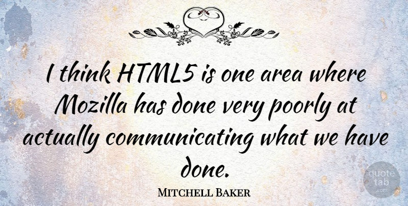 Mitchell Baker Quote About undefined: I Think Html5 Is One...