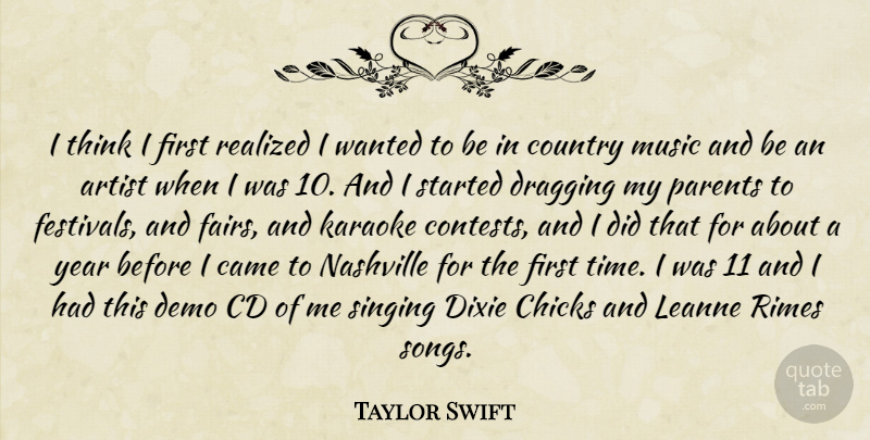 Taylor Swift Quote About Country, Song, Thinking: I Think I First Realized...